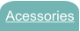 Acessories